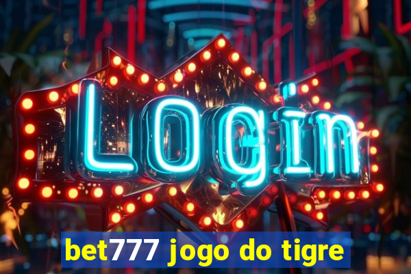 bet777 jogo do tigre